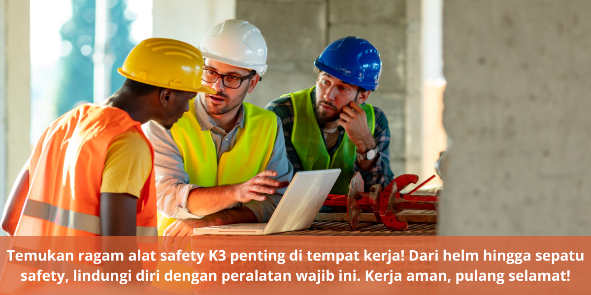 Apa saja alat safety K3?