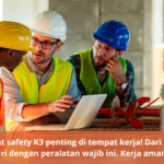 Apa saja alat safety K3?